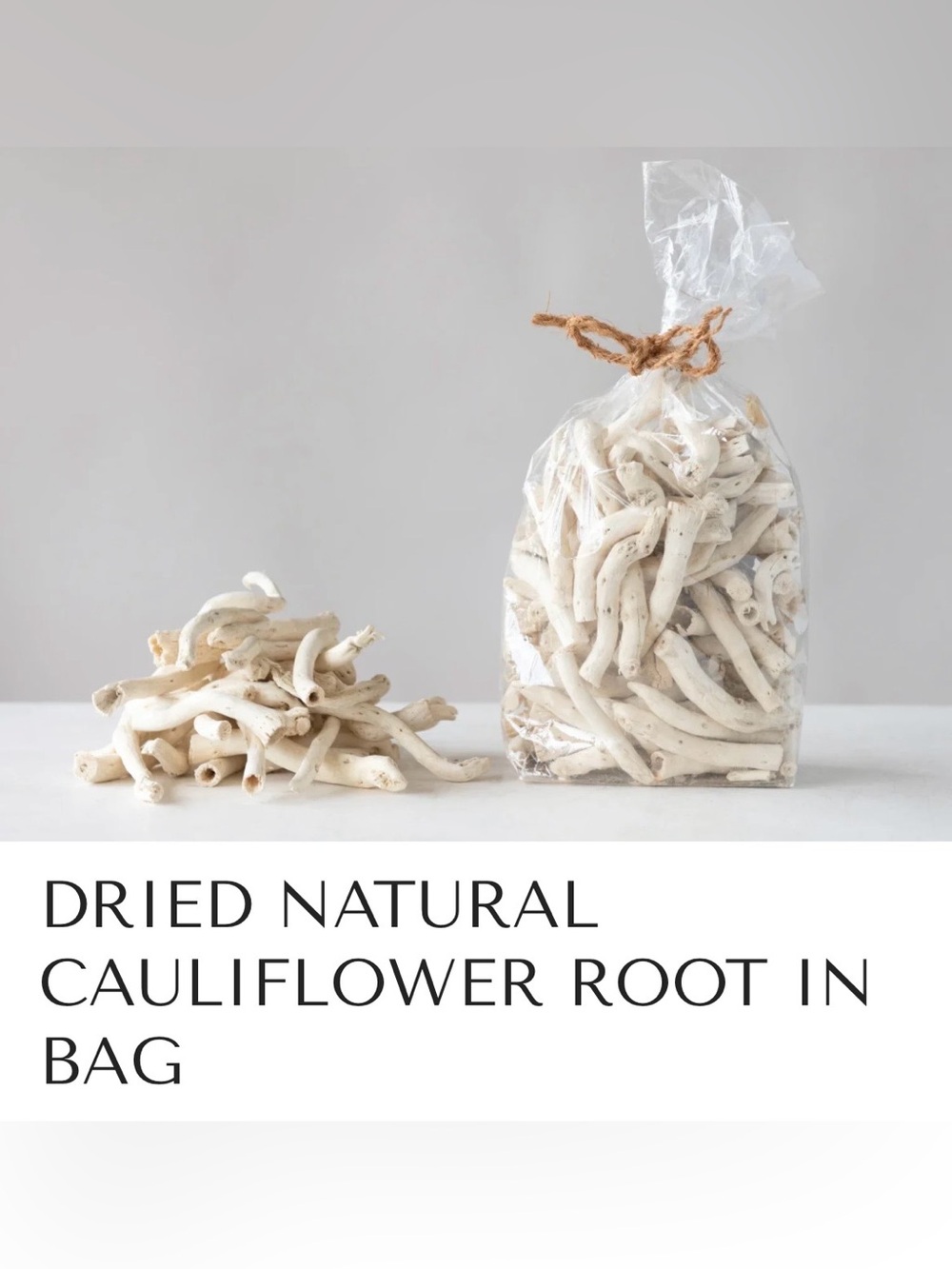 Dried Natural Cauliflower roots in bag. Brand New! In original bag.